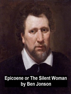cover image of Epicoene, Or the Silent Woman